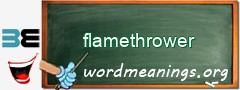 WordMeaning blackboard for flamethrower